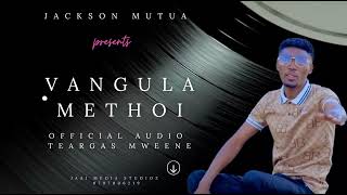 Vangula Methoi  Jackson Mutua  Official Audio [upl. by Harret]