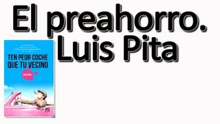 Trucos de los buenos ahorradores El preahorro Luis Pita 316 [upl. by Norword]