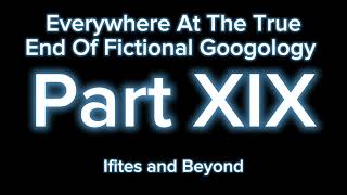 Everywhere At The True End Of Fictional Googology Part XIX My Version SNEAKPEEK [upl. by Koeppel]