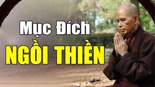 MỤC ĐÍCH Sâu Dày Của NGỒI THIỀN Không Phải Ai Cũng Biết  TS Thích Nhất Hạnh Giảng [upl. by Frick]