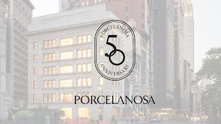 50th Anniversary  PORCELANOSA Group EN [upl. by Netsirhc]