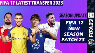 FIFA 17 LATEST TRANSFER UPDATED 2023  FIFA 17 LATEST SQUAD 2023 [upl. by Nehte]