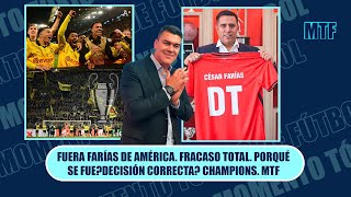 FUERA FARÍAS DE AMÉRICA FRACASO TOTAL PORQUÉ SE FUEDECISIÓN CORRECTA CHAMPIONS MTF [upl. by Orsola]