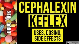 Cephalexin Keflex  Uses Dosing Side Effects [upl. by Ursa426]