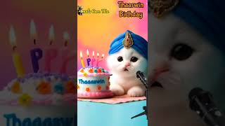 HAPPY BIRTHDAY TO YOU THAASWIN  HAPPY BIRTHDAY SONG WITH NAMES  Adorable Cute Cat 😺 cats [upl. by Nura]