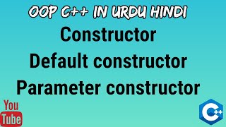 5 Constructor Default amp Parameter constructor OPP C in UrduHindi [upl. by Nahtannoj]