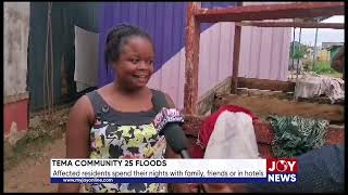 Tema Community 25 floods Affected residents spend their nights with family friends or in hotels [upl. by Nylrebma215]