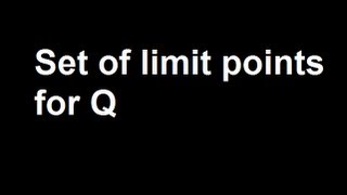 Set of limit points for Q [upl. by Ahsinauq]