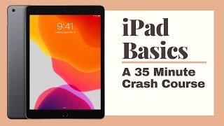 iPad Basics Full iPad Tutorial  A 35Minute Course for Beginners and Seniors on How to Use an iPad [upl. by Violette]