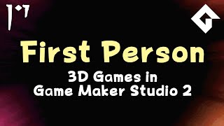 First Person Cameras  3D Games in GameMaker [upl. by Vadim561]