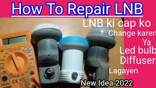 How to Repair LNB  how to repair dish antenna LNB  How to repair broken lnb [upl. by Erreid]