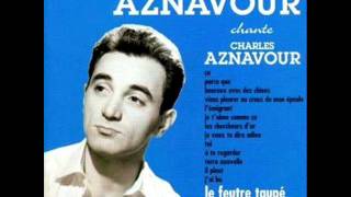 17 Charles aznavour  Rentre Chez Toi Et Pleure Inedit [upl. by Lalla363]