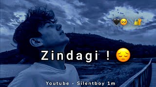 Zindagi  😔 sad status  very sad status  sad shayari status  mood off status [upl. by Rovner]