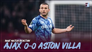 POST MATCH REACTION Ajax 00 Aston Villa [upl. by Releehw612]