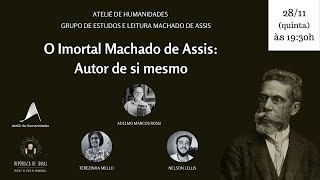 Grupo Machado de Assis O Imortal Machado de Assis Autor de si mesmo  com Adelmo Marcos Rossi [upl. by Assiroc668]