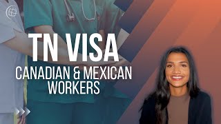 TN Visa US Work Visa for Canadian amp Mexican Workers [upl. by Latyrc]