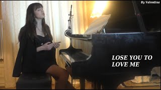 SELENA GOMEZ  LOSE YOU TO LOVE ME  COVER BY VALENTINA [upl. by Sheaff]