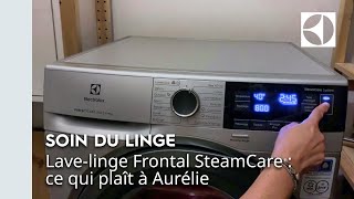 Lavelinge Frontal SteamCare  ce qui plaît à Aurélie ⭐  Electrolux [upl. by Eelitan]