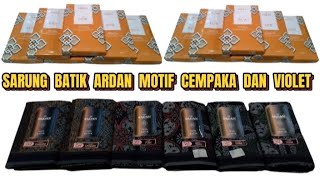 REVIEW SARUNG BATIK ARDAN MOTIF CEMPAKA DAN VIOLET Ir12to [upl. by Ecnaiva]