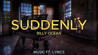 🔥BILLY OCEAN  SUDDENLY LYRICS [upl. by Akinert394]