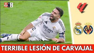 TERRIBLE LESIÓN de CARVAJAL que sale EN CAMILLA y EN LLANTO para REAL MADRID vs Villarreal  La Liga [upl. by Lenci209]