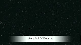 Sack full of dreams [upl. by Acimad]