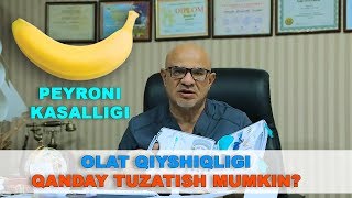 91 DOKTOR D OLAT QIYSHIQLIGINI QANDAY DAVOLASH MUMKIN PEYRONI KASALLIGI [upl. by Ennaeus]