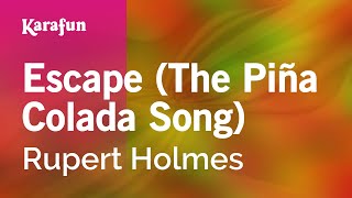 Escape The Piña Colada Song  Rupert Holmes  Karaoke Version  KaraFun [upl. by Anoblav]