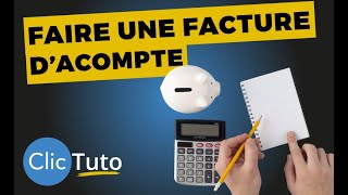 Faire une facture dacompte  ClicFacture logiciel de facturation en ligne [upl. by Llirrem]