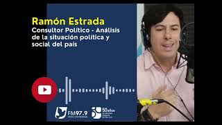 Ramón Estrada consultor Político  Análisis de la situación política y social del país [upl. by Farica]