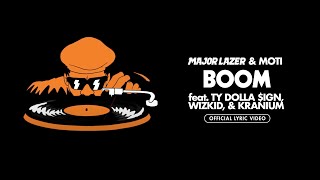 Major Lazer amp MOTi  Boom feat Ty Dolla ign Wizkid amp Kranium Official Lyric Video [upl. by Clough]