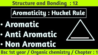 Aromaticity  Huckel Rule  Aromatic  Non Aromatic and Anti Aromatic  Structure and bonding [upl. by Gainor]