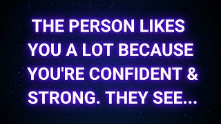 This person admires your confidence and strength They see how you  God message today [upl. by Lorrimer]