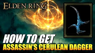 Elden Ring  How To Get Assassins Cerulean Dagger Talisman [upl. by Nalloh]