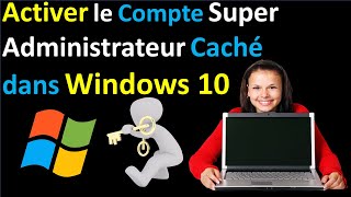 COMMENT ACTIVER LE COMPTE ADMINISTRATEUR WINDOWS 10 DANS INVITE DE COMMANDE  CMD [upl. by Venice]