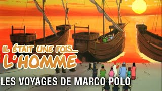 Il était une fois… lHomme  S1É12 ∙ Les voyages de Marco Polo [upl. by Aenit321]