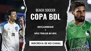 Moçambique x Não Tem Bá Bá Bá  Copa BDL de Beach Soccer  Barra da Lagoa [upl. by Secnarf]