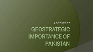 Geostrategic and Geopolitical importance of pakistan [upl. by Hali810]