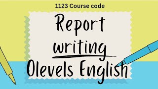 Report Writing Olevels English [upl. by Seroka580]