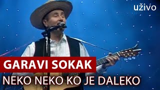 Garavi Sokak  Neko Neko Ko Je Daleko live uživo Srpsko Narodno pozorište [upl. by Laup]