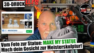 Vom Foto zur Statue Mach dein Gesicht zur Meisterskulptur Mit Make My Statue 3DDruck [upl. by Kristo]