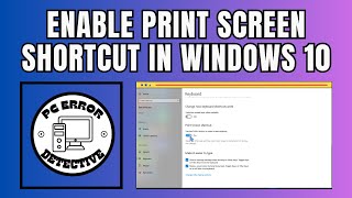 How to Enable Print Screen Shortcut in Windows 10 [upl. by Eicul]