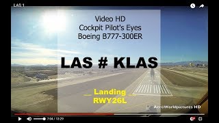 Cockpit  Landing ✈ LAS VEGAS  LAS  KLAS  NV USA ✈ B773  RWY26L HD [upl. by Kreitman]