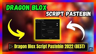 Dragon Blox Script Pastebin 2022  Free Download and Copy [upl. by Katrine]