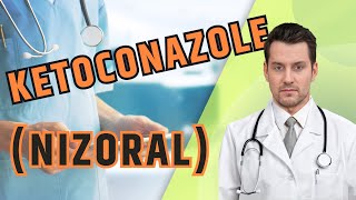 What is KETOCONAZOLE Nizoral What is Ketoconazole used for Side Effects Uses and Warnings [upl. by Enitsyrk]