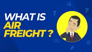 What is Air Freight and How Does it Differ from Sea Freight [upl. by Hctub]