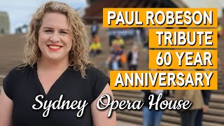 Paul Robeson Tribute  60th Anniversary Sydney Opera House [upl. by Singleton]