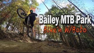 Biking With Bobo Bailey MTB Park Vlog 10 [upl. by Onirotciv]