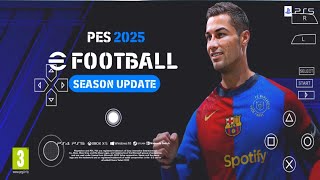 EFOOTBALL PES 2025 PPSSPP ORIGINAL PS5 On Androidamp ISO BEST Graphics Offline [upl. by Kazmirci]