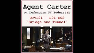 Agent Carter S01E02 quotBridge and Tunnelquot Podcast [upl. by Gnad]